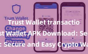 Trust Wallet transaction fees Trust Wallet APK Download: Secure and Easy Crypto Wallet Access